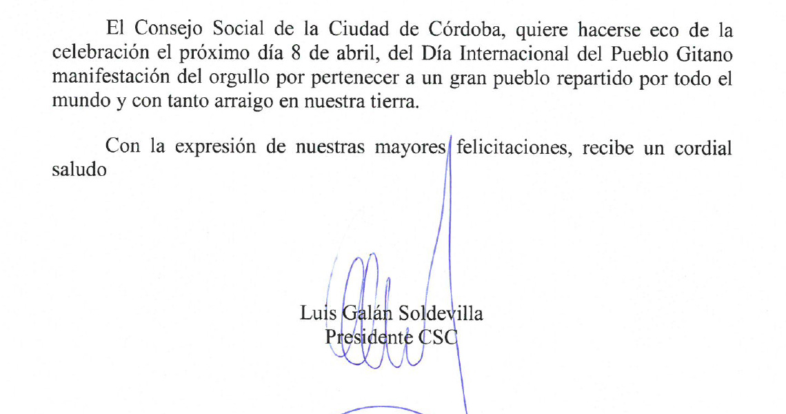 El Presidente del CSC, en nombre del Consejo Social de la Ciudad de Córdoba, traslada a D. Juan de Dios Ramirez-Heredia Montoya, Presidente de la Unión Romaní y Vicepresidente de la Unión Romaní Internacional, carta de apoyo a la celebración, el próximo d